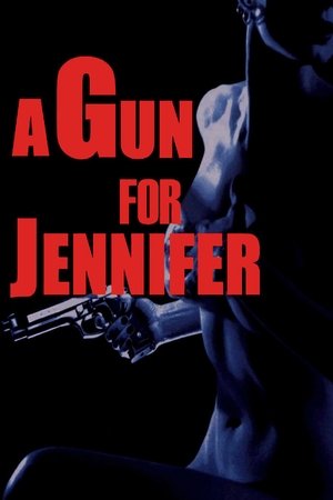 Watch Free A Gun for Jennifer (1997)