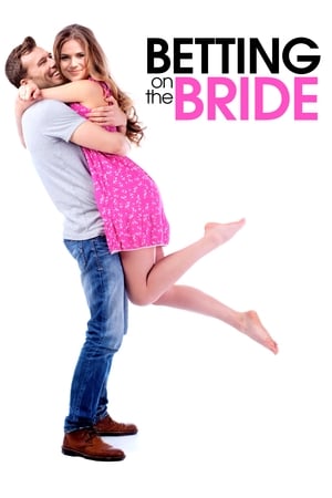 Watch Free Betting on the Bride (2017)