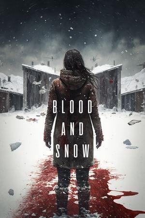 Watch Free Blood and Snow (2023)