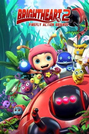 Watch Free Brightheart 2: Firefly Action Brigade (2020)
