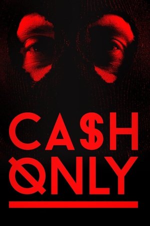 Watch Free Cash Only (2015)