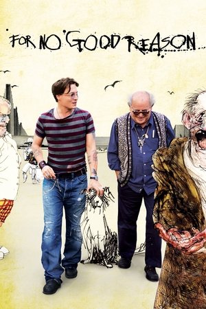 Watch Free For No Good Reason (2012)