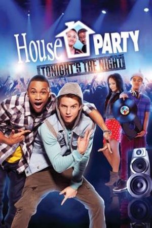Watch Free House Party: Tonights the Night (2013)