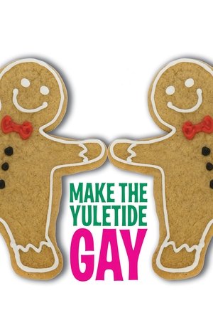 Watch Free Make the Yuletide Gay (2009)