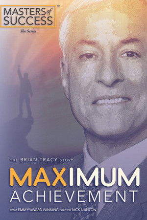 Watch Free Maximum Achievement The Brian Tracy Story (2017)
