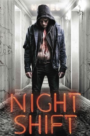 Watch Free Nightshift (2018)