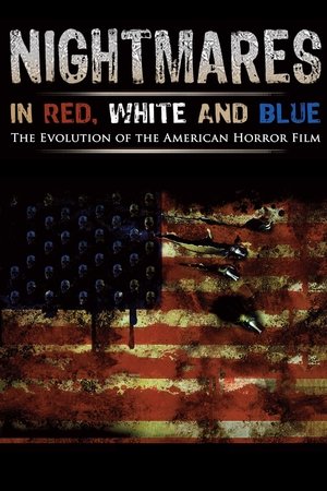 Watch Free Nightmares in Red, White and Blue: The Evolution of the American Horror Film (2009)