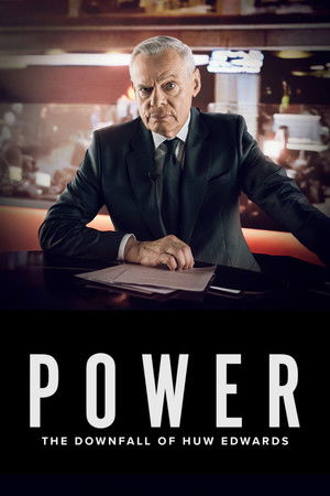 Watch Free Power The Downfall of Huw Edwards