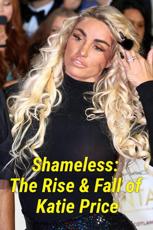 Watch Free Shameless: The Rise and Fall of Katie Price (2022)