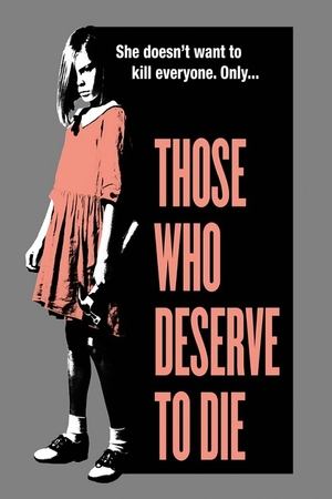 Watch Free Those Who Deserve to Die (2018)