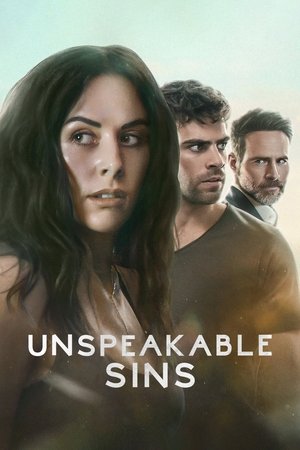 Watch Free Unspeakable Sins (2025–)