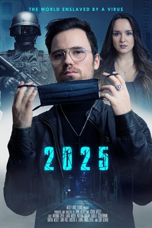 Watch Free 2025: The World Enslaved by a Virus (2021)