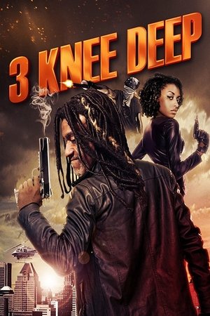 Watch Free 3 Knee Deep (2016)