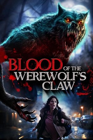 Watch Free Blood of the Werewolfs Claw (2024)