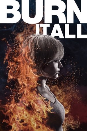 Watch Free Burn It All (2021)