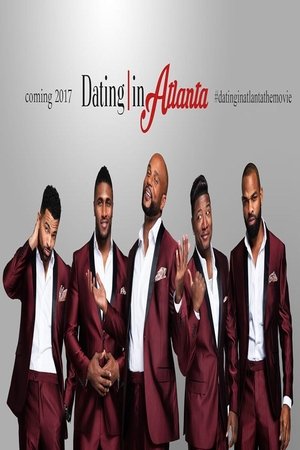 Watch Free Dating in Atlanta The Movie (2017)