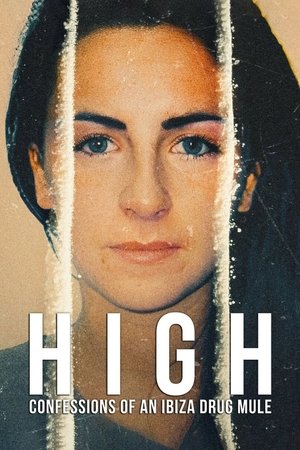 Watch Full Movie: High Confessions of an Ibiza Drug Mule (2021)