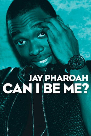 Watch Full Movie: Jay Pharoah Can I Be Me (2015)