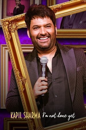 Watch Free Kapil Sharma Im Not Done Yet (2022)