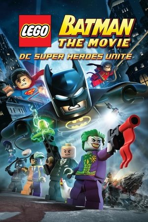 Watch Free LEGO Batman: The Movie DC Super Heroes Unite (Video 2013)