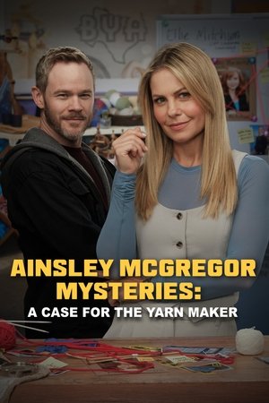 Watch Full Movie: Ainsley McGregor Mysteries A Case for the Yarn Maker (2025)