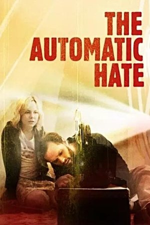 Watch Free The Automatic Hate (2015)