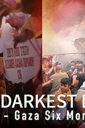 Watch Free The Darkest Days: Israel Gaza Six Months On (2024)