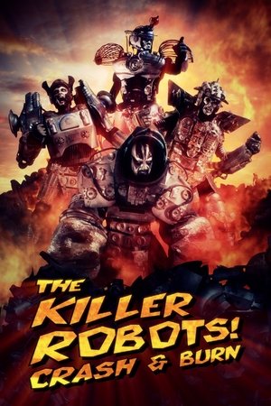 Watch Free The Killer Robots! Crash and Burn (2016)