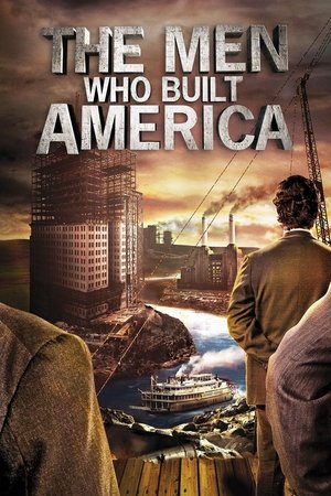 Watch Free The Men Who Built America (2012)
