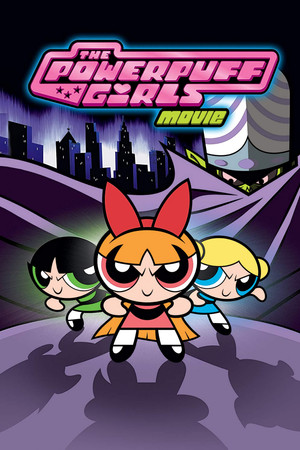Watch Free The Powerpuff Girls Movie (2002)