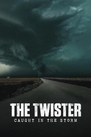 Watch Free The Twister Caught in the Storm (2025)