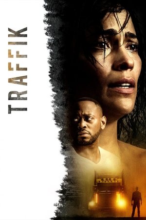 Watch Free Traffik (2018)