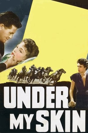 Watch Free Under My Skin (1950)