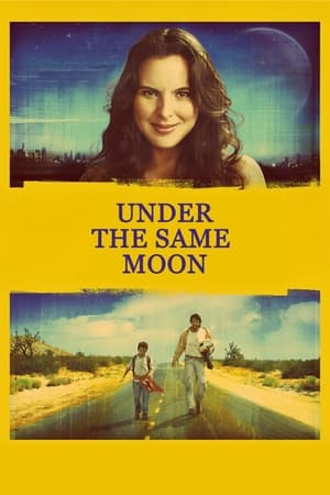Watch Free Under the Same Moon (2007)