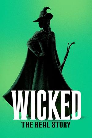 Watch Free Wicked The Real Story (2024)