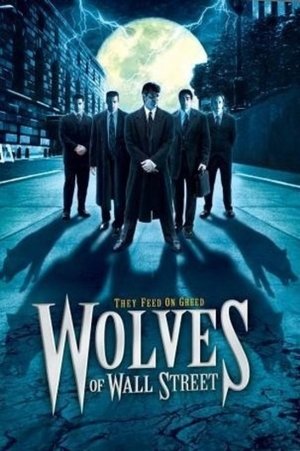 Watch Free Wolves of Wall Street (2002)