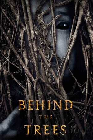 Watch Free Behind the Trees (2019)