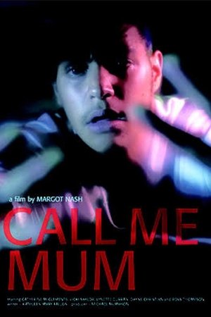 Watch Free Call Me Mum (2006)