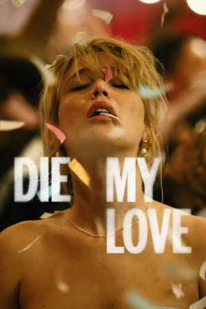 Watch Free Die My Love (2025)