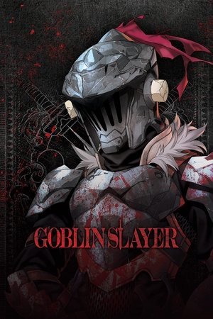 Watch Free Goblin Slayer (2018-2023)