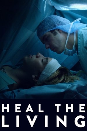 Watch Free Heal the Living (2016)