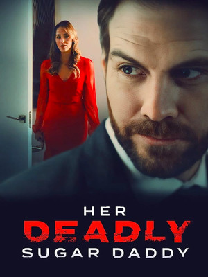 Watch Full Movie: Deadly Sugar Daddy (2020)