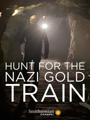 Watch Free Hunting the Nazi Gold Train (2016)