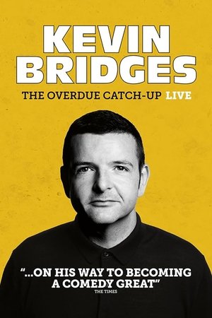 Watch Free Kevin Bridges: The Overdue Catch Up (2023)