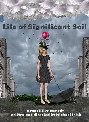 Watch Free Life of Significant Soil (2015)