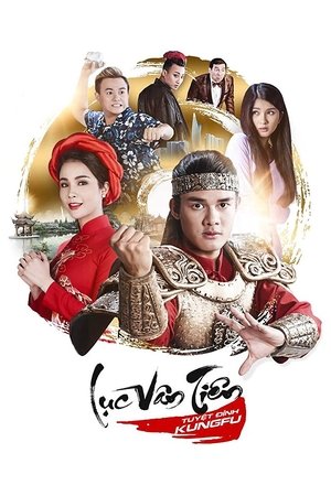 Watch Free Luc Van Tien Tuyet Dinh Kungfu (2017)