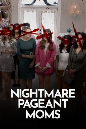 Watch Free Nightmare Pageant Moms (2023)