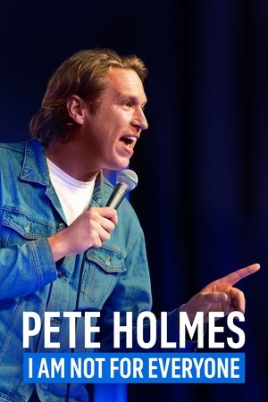 Watch Free Pete Holmes: I Am Not for Everyone (2023)