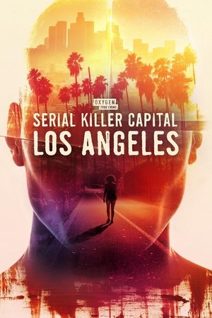 Watch Free Serial Killer Capital Los Angeles (2024)