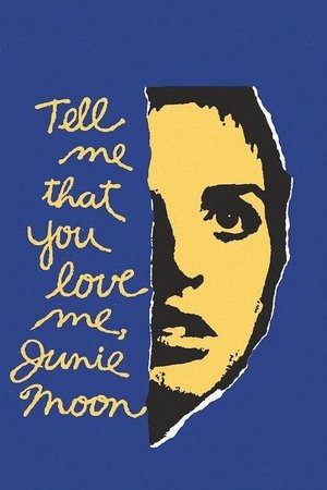 Watch Free Tell Me That You Love Me, Junie Moon (1970)